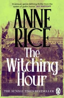 The Witching Hour : Lives Of The Mayfair Witches