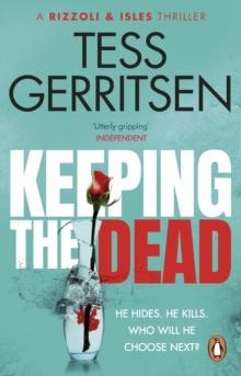 Keeping the Dead : (Rizzoli & Isles series 7)