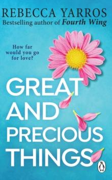 Great and Precious Things : TikTok made me buy it: The most heart-warming and emotional romance of 2023 from the Sunday Times bestseller