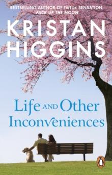 Life and Other Inconveniences : A heartfelt and emotional story from the bestselling author of TikTok sensation Pack up the Moon