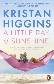 A Little Ray of Sunshine : A beautiful and romantic novel guaranteed to make you laugh and cry, from the bestselling author of TikTok sensation Pack up the Moon