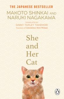 She and her Cat : for fans of Travelling Cat Chronicles and Convenience  Store Woman