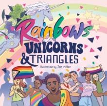 Rainbows, Unicorns, and Triangles : Queer Symbols Throughout History