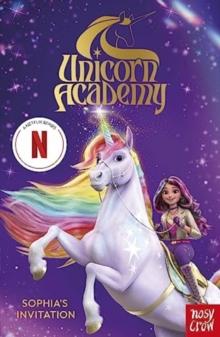 Unicorn Academy: Sophia's Invitation : The first book of the Netflix series