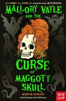 Mallory Vayle and the Curse of Maggoty Skull