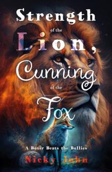 Strength of the Lion, Cunning of the Fox