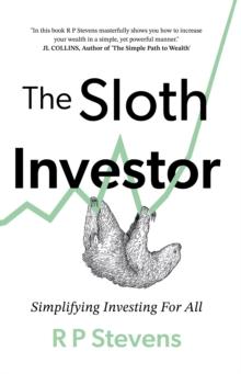 The Sloth Investor : Simplifying Investing for All