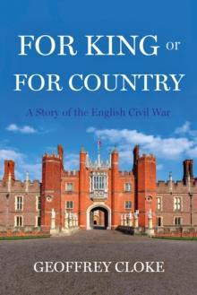 For King or For Country : A story of the English Civil War