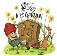 Mr Scribbley : A Day in the Garden