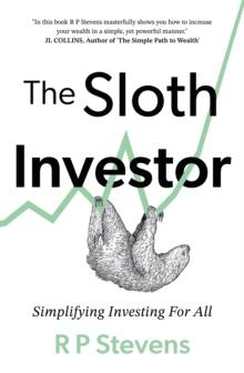 The Sloth Investor : Simplifying Investing for All