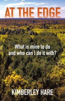 At the Edge: What Is Mine to Do? And Who Can I Do It With?