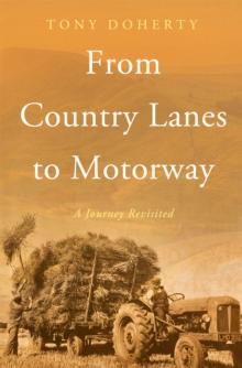 From Country Lanes to Motorway : A Journey Revisited