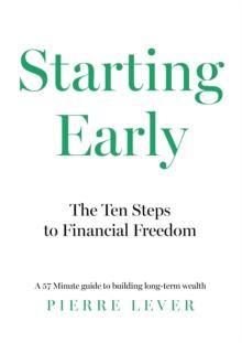 Starting Early : The 10 Steps to Financial Freedom