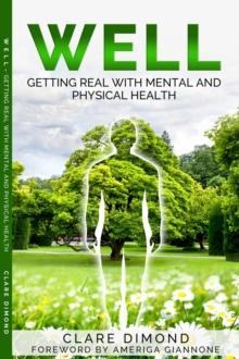 WELL : Getting real with physical and mental health