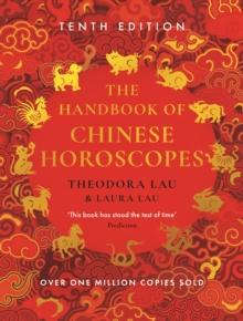 The Handbook of Chinese Horoscopes : New and updated 2025 edition