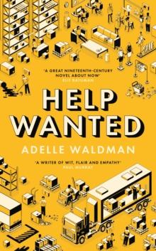 Help Wanted : 'A superb, empathic comedy of manners' Guardian