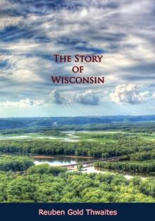 The Story of Wisconsin