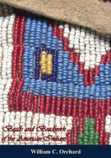 Beads and Beadwork of the American Indians