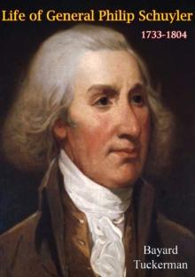 Life of General Philip Schuyler, 1733-1804