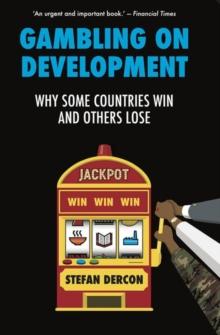 Gambling on Development : Why Some Countries Win and Others Lose