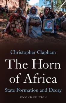 The Horn of Africa : State Formation and Decay