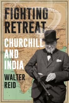 Fighting Retreat : Churchill and India