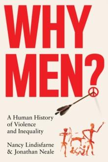 Why Men? : A Human History of Violence and Inequality