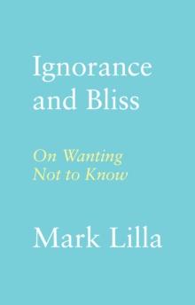 Ignorance and Bliss : On Wanting Not to Know