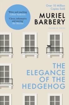 The Elegance of the Hedgehog : The International Bestseller