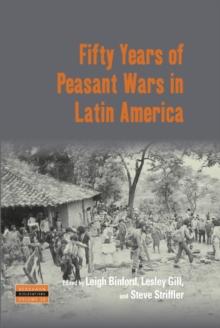 Fifty Years of Peasant Wars in Latin America