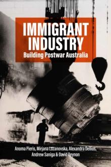 Immigrant Industry : Building Postwar Australia