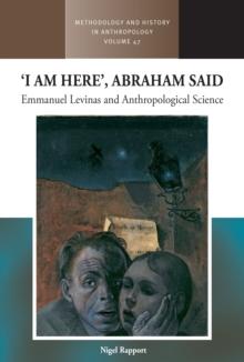 'I am Here', Abraham Said : Emmanuel Levinas and Anthropological Science