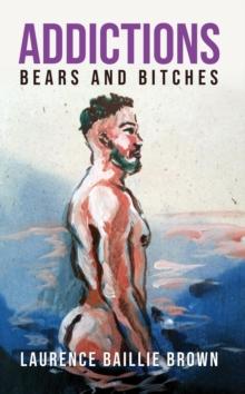 Addictions : Bears and Bitches