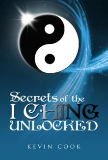 Secrets of the I Ching Unlocked