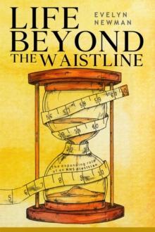 Life Beyond the Waistline : The expanding role of an NHS dietitian