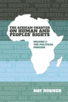 The African Charter on Human and Peoples' Rights Volume 2 : The Political Process