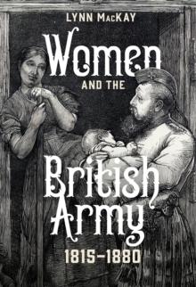 Women and the British Army, 1815-1880