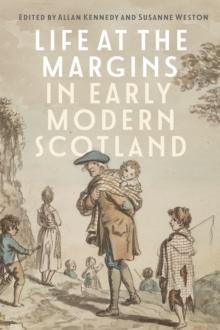 Life at the Margins in Early Modern Scotland