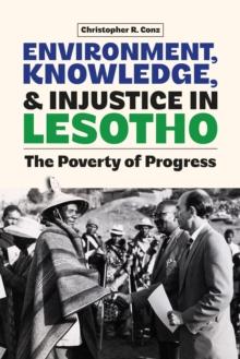 Environment, Knowledge, and Injustice in Lesotho : The Poverty of Progress