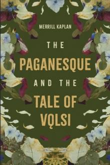 The Paganesque and <i>The Tale of Volsi</i>