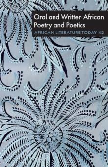 ALT  42: Oral and Written African Poetry and Poetics