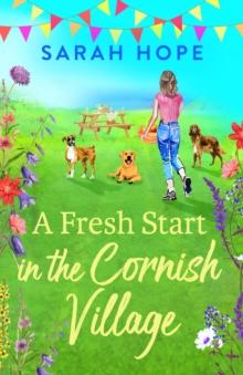 A Fresh Start At Wagging Tails Dogs' Home : A BRAND NEW completely heartwarming, uplifting romance from Sarah Hope for 2024