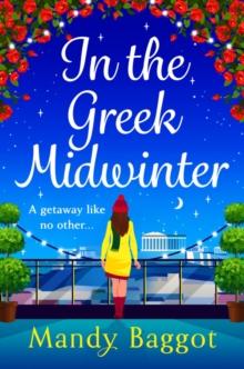 In the Greek Midwinter : A laugh-out-loud winter romance from Mandy Baggot