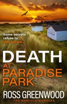 Death at Paradise Park : An addictive crime thriller from Ross Greenwood for 2024