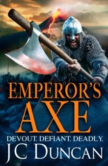 Emperor's Axe : A BRAND NEW action-packed historical adventure from J C Duncan for 2024