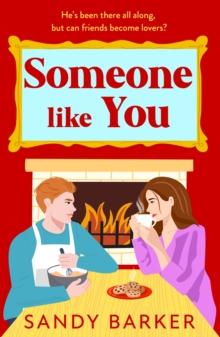 Someone Like You : A BRAND NEW sexy festive romance from Sandy Barker