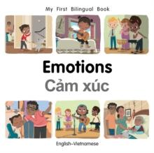 My First Bilingual Book-Emotions (English-Vietnamese)