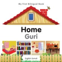 My First Bilingual Book-Home (English-Somali)