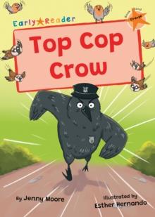 Top Cop Crow : (Orange Early Reader)