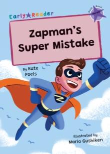 Zapman's Super Mistake : (Purple Early Reader)